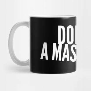 Don't be a Maskhole Mug